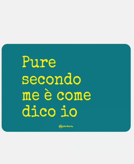 piu forty 40 piu forty 40 tovaglietta in pp 45 x 30 cm stampa pure secondo me giallo verde ean 8055773193246